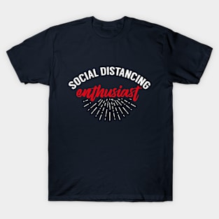 Social Distancing Enthusiast T-Shirt